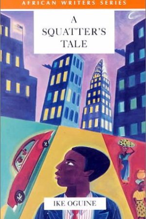 Africa Writers series A Squatter's Tale