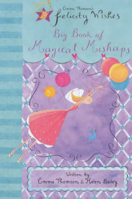 HODDER  READERS Felicity Wishes- Big Book of Magical Mishaps