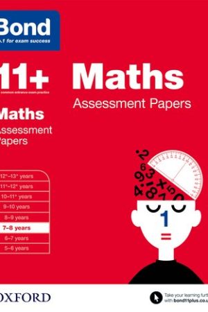 Oxford Bond 11+ Assessment Papers Maths 7-8 Yrs