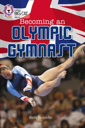 Collins Big Cat Becoming an Olympic Gymnast