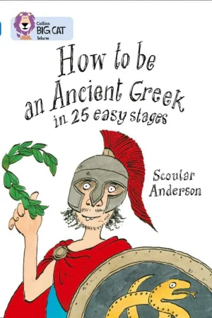 Collins Big Cat How to be an Ancient Greek