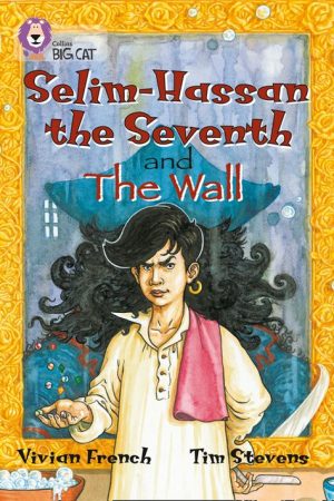 Collins Big Cat Selim-Hassan the Seventh & The Wall