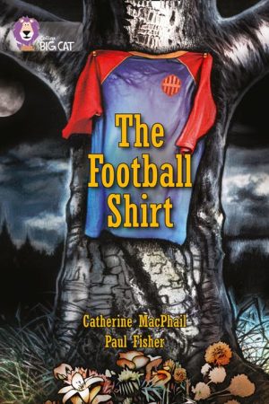 Collins Big Cat The Football Shirt