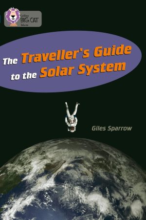 Collins Big Cat The Travellers Guide to the Solar System