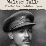Collins Big Cat Walter Tull: Footballer, Soldier, Hero