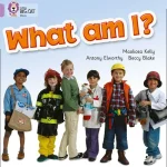 Collins Big Cat What Am I?