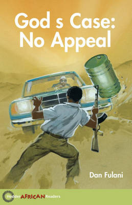 HODDER AFRICAN READERS God's Case: No Appeal