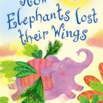 USBORNE  How The Elephants Lost Their Wings