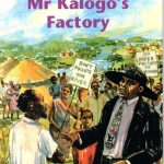 Junior African Writers Mr Kalogo's Factory