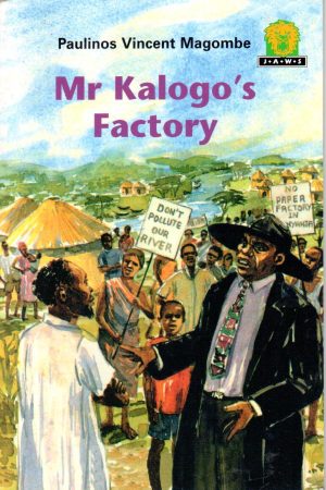 Junior African Writers Mr Kalogo's Factory