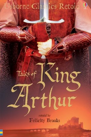 USBORNE  Tales Of King Arthur