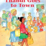 Junior African Writers Thandi Goes to Town