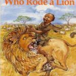 Junior African Writers The Boy Who Rode A Lion