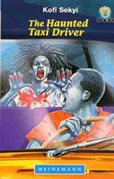 Junior African Writers The Haunted Taxi Driver