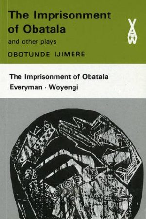 Africa Writers series The Imprisonment Of Obatala