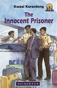 Junior African Writers The Innocent Prisoner