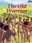 Junior African Writers The Old Warrior