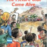Junior African Writers The Picture That Came Alive