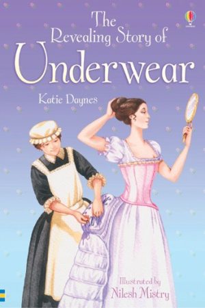 USBORNE The Revealing Story Of Underwear
