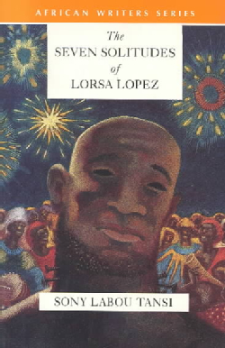 Africa Writers series The Seven Solitudes of Lorsa Lopez