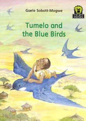 Junior African Writers Tumelo and the Blue Birds
