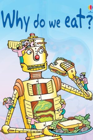 USBORNE  Why Do We Eat?