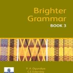 PEARSON NIGERIA Ogundipe .Brighter Grammar .Africa Edition Book 3