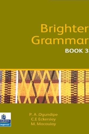 PEARSON NIGERIA Ogundipe .Brighter Grammar .Africa Edition Book 3