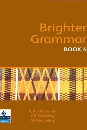 PEARSON NIGERIA Ogundipe. Brighter Grammar. Africa Edition Book 4