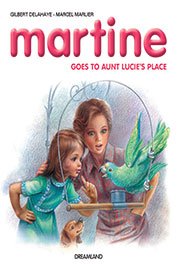 13. Martine Goes To Aunt Lucie's Place