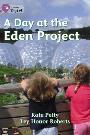 A Day at the Eden Project