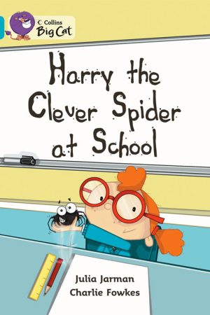 Harry the Clever Spider at School