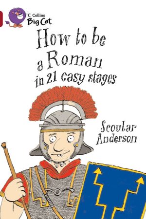 How to be a Roman in 20 Easy Stages