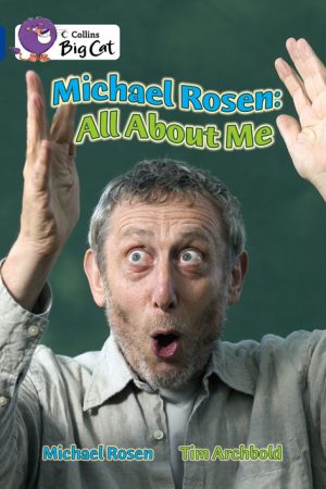 Michael Rosen : All About Me