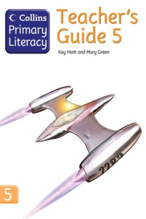 Collins Primary Literacy Teacher’s Guide 5