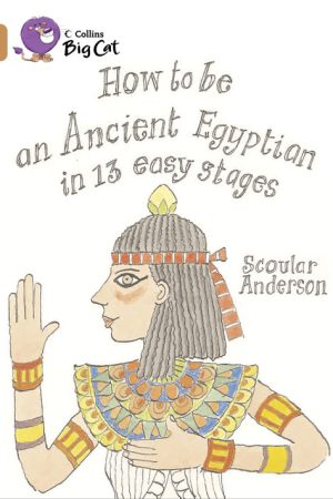 How to be an Ancient Egyptian