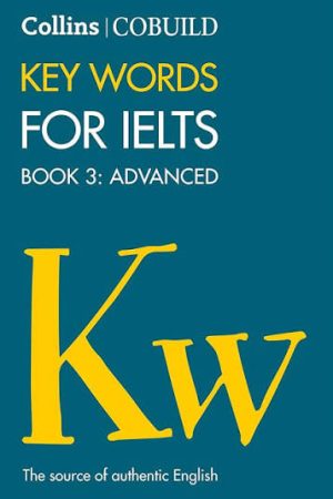 COBUILD - Key Words For IELTS - Book 3: Advanced