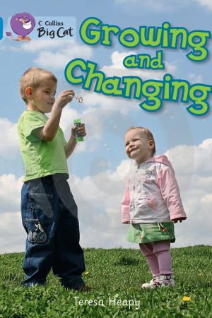 Growing and Changing