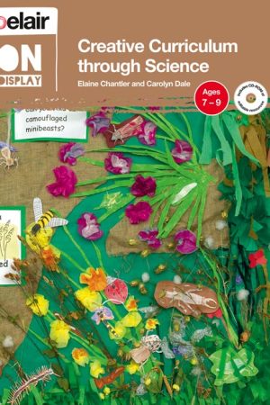 Creative Curriculum through Science: Ages 7–9