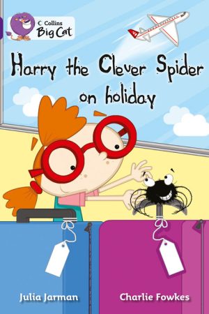 Harry the Clever Spider on Holiday
