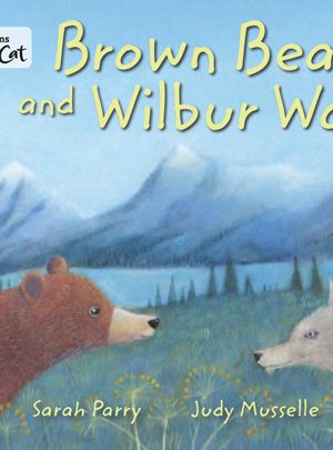 Brown Bear and Wilbur Wolf