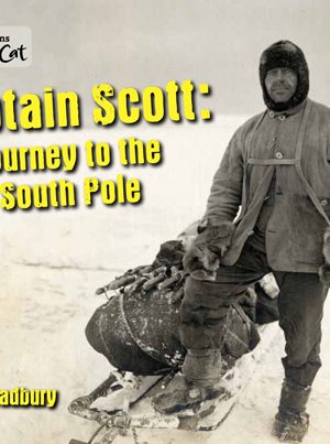 Captain Scott: Journey to the South Pole