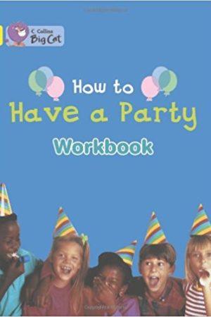 Big Cat How To Have A Part Workbook PB