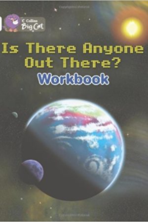 Big Cat Is There Anyone Out There? Workbook PB