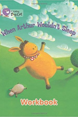 Big Cat When Arthur Wouldn’t Workbook PB