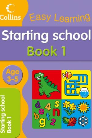 Collins Easy Learning Starting School Book 1 Ages 3-5