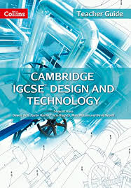 Cambridge IGCSE® Design and Technology Teacher Guide (March 2016)