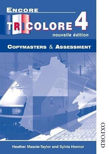 Encore Tricolore 4 - Copymasters and Assessments