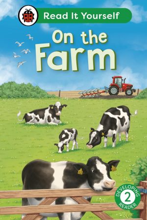 Read It Yourself: On The Farm - Level 2 (non-fiction)