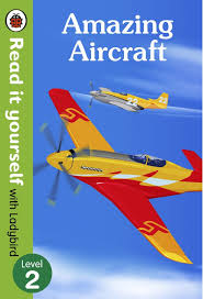 Read It Yourself: Amazing Aircraft